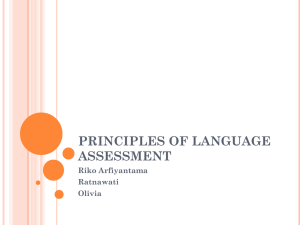 PRINCIPLES OF LANGUAGE ASSESSMENT Riko Arfiyantama