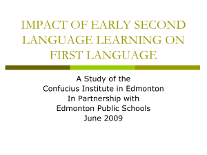 IMPACT OF EARLY SECOND LANGUAGE LEARNING ON FIRST