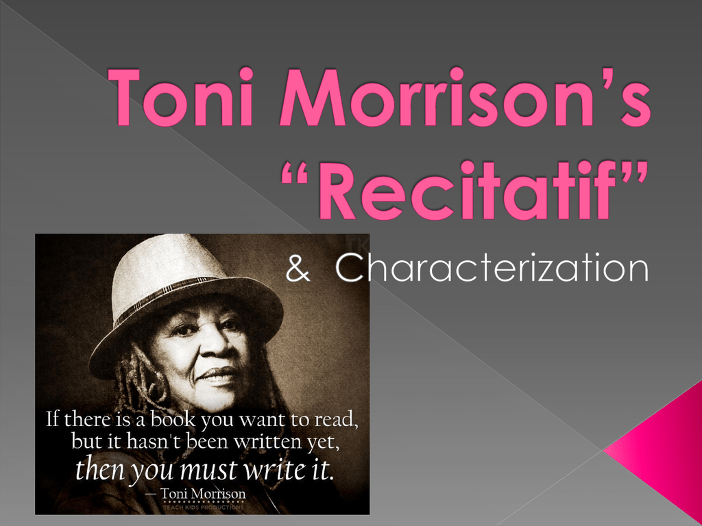 Toni Morrison Poetic Devices