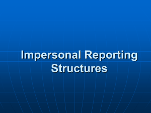 Impersonal Reporting Structures It + passive form of