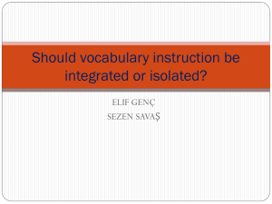 Should vocabulary instruction be integrated or isolated?