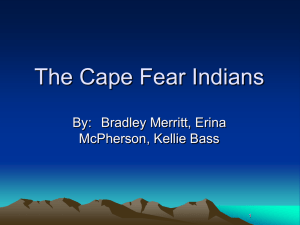 The Cape Fear Indians (Erina, Kellie, Bradley)