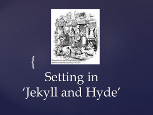 Setting in `Jekyll and Hyde`