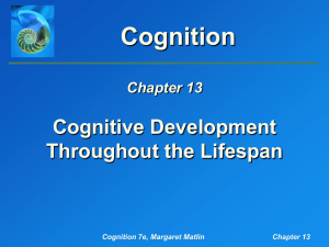 Cognition 7e, Margaret Matlin Chapter 13 Cognition Cognitive
