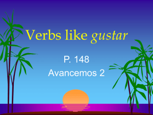 p. 148 Verbs Like GUSTAR