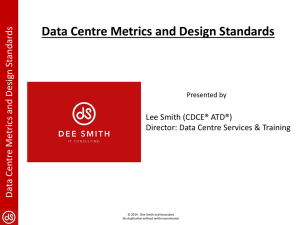 Data Centre Metrics and Design Standards