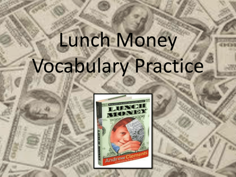 Lunch Money Vocabulary Practice