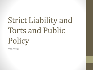 Strict Liability and Torts and Public Policy