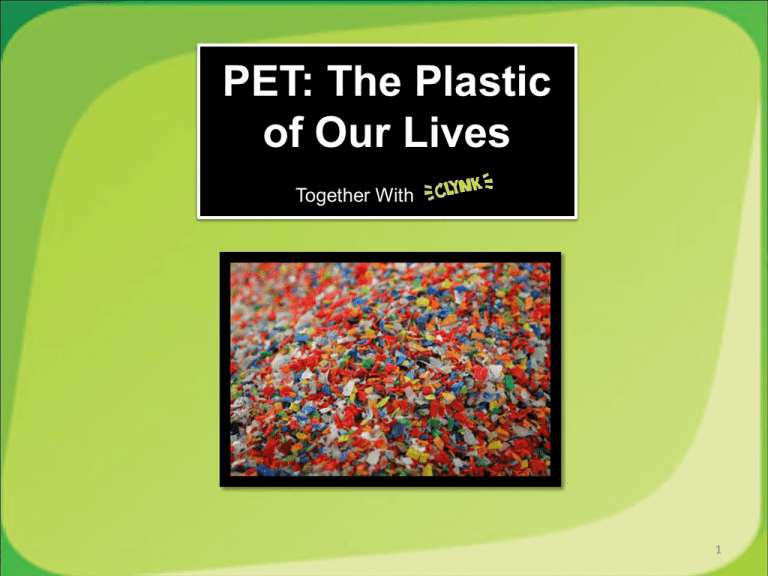 PET The Plastic Of Our Lives