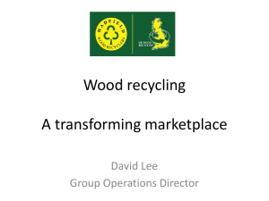 David Lee, UK Wood Recycling - A Transforming Market Place