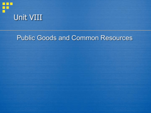 Public / Private Goods and Common Resources PPT