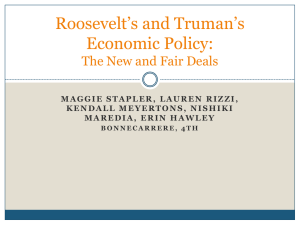Roosevelt*s and Truman*s Economic Policy: The New and Fair Deals