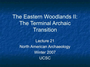 The Eastern Woodlands II: The Terminal Archaic Transition
