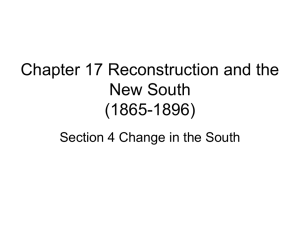 Chapter 17 Reconstruction and the New South (1865