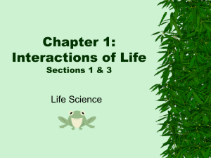 Chapter 1: Interactions of Life Section 1- Living Earth