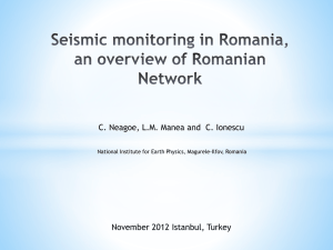 Seismic Monitoring in Romania, An Overview of Romanian Network