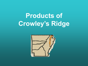 Products of Crowley`s Ridge