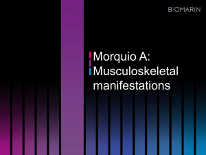 Morquio A: Musculoskeletal Manifestations