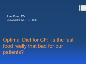 Optimal Diet for CF, Lara Freet, RD and Julie Matel, MS, RD, CDE