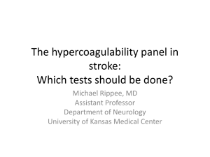 The Hypercoagulability Panel in Stroke: Which Tests Should Be