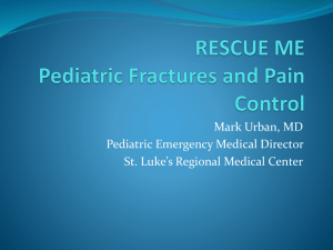 RESCUE ME Pediatric Fractures and Pain Control