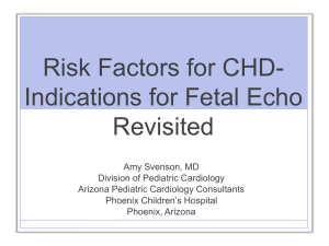 Risk Factors for CHD - Fetal Cardiology Symposium