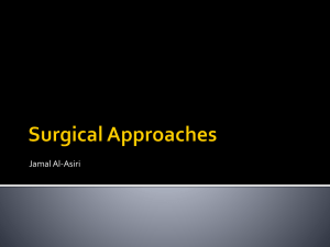 Surgical Approaches (Dr. J. Al