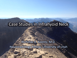 Case Studies in Infrahyoid Neck - University of Utah