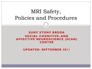 Welcome to MRI Safety and Policies & Procedures