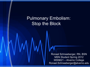 Ronael Schneeberger, 2012. Pulmonary Embolism: Stop the Block.