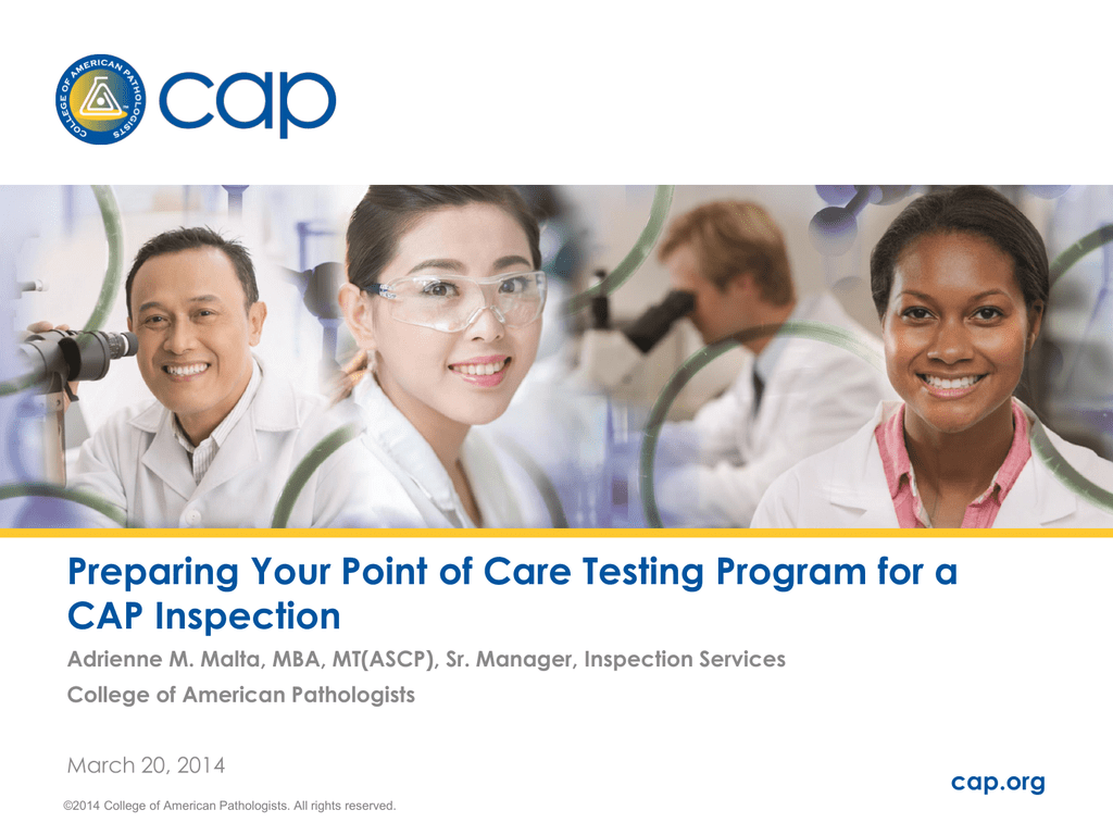 Your point being. Point of Care. Care Testing. College of American Pathologists. Your point.