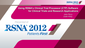 Using RSNA`s Clinical Trial Processor (CTP)