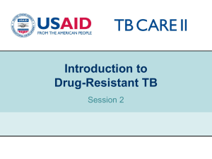 Session 2 Presentation: Introduction to DR TB