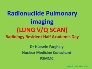 Radionuclide Pulmonary imaging (LUNG V/Q