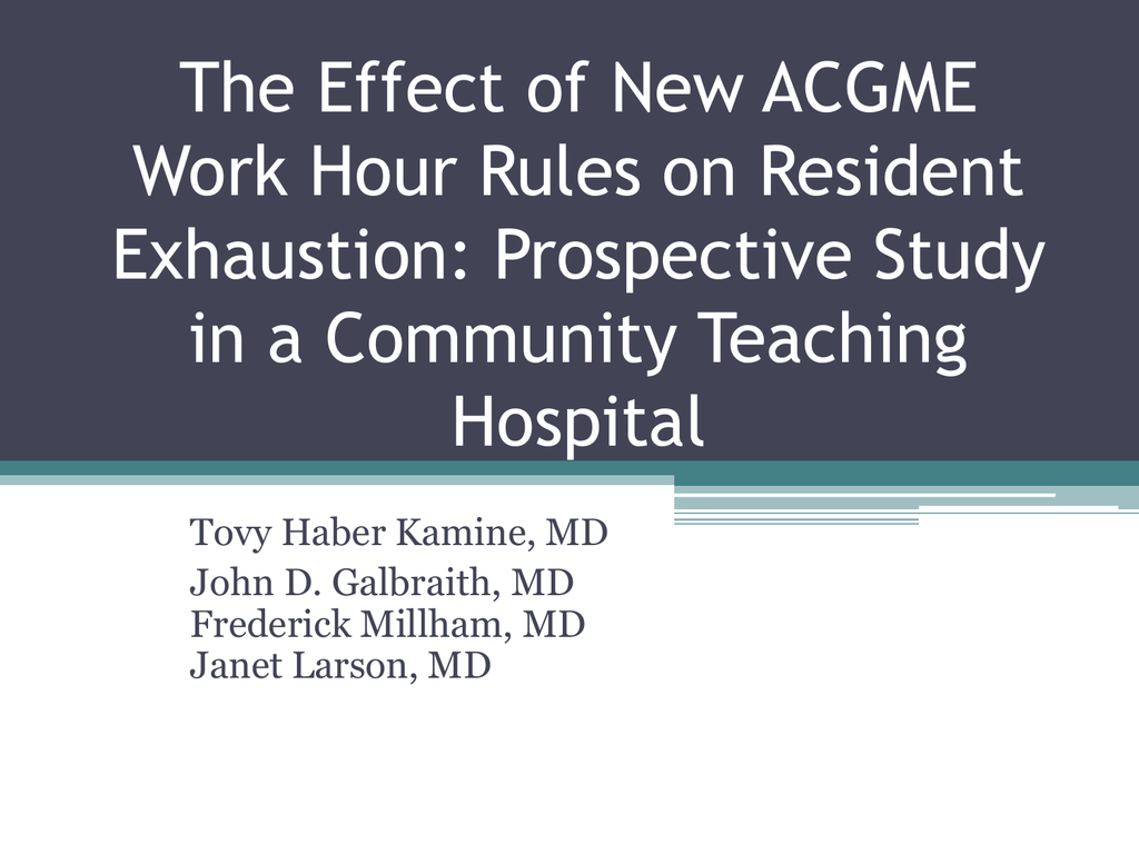 The Effect Of New ACGME Work Hour Rules On Resident Exhaustion