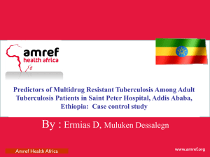 Predictors Of Multidrug Resistant Tuberculosis Addis Ababa, Ethiopia