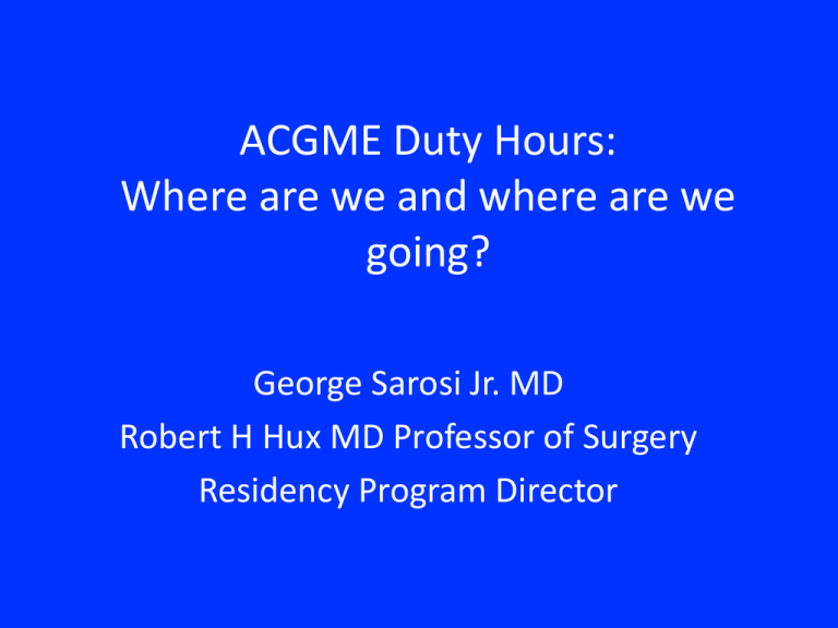 ACGME Duty Hours Where are we and where