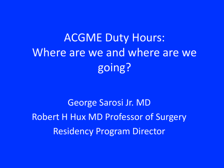 ACGME Duty Hours Where Are We And Where