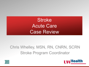 Stroke Acute Care Case Review (Chris Whelley)