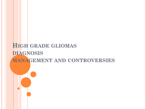 High grade gliomas ,diagnosis management and