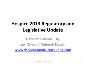 Hospice 2013 Regulatory and Legislative Update