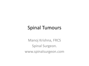 Spinal Tumours Presentation – April 2104