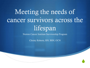 Meeting the needs of cancer survivors across the lifespan