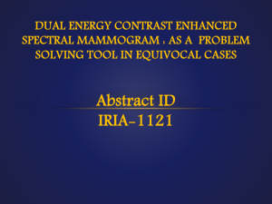 DUAL ENERGY CONTRAST ENHANCED SPECTRAL MAMMOGRAM