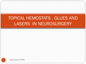 Topical Hemostats ,Lasers and Glues in Neurosurgery