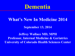 Dementia - What`s New in Medicine