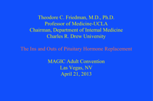 Dr. Friedman`s PowerPoint on Pituitary Hormone Replacement