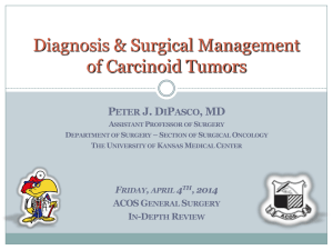 Diagnosis & Surgical Management of Carcinoid Tumors