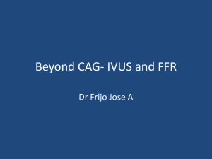 Beyond CAG- IVUS, CFR & Tissue perfusion