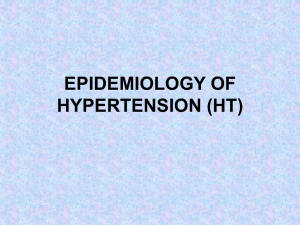 EPIDEMIOLOGY OF HYPERTENSION (HT)